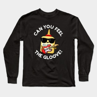 Can You Feel The Gloo-ve Cute Glue Pun Long Sleeve T-Shirt